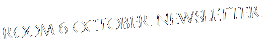 Text Box: Room 6 October newsletter