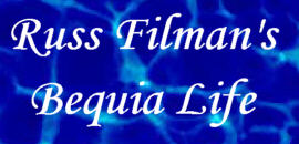 Russ Filman's Bequia Life
