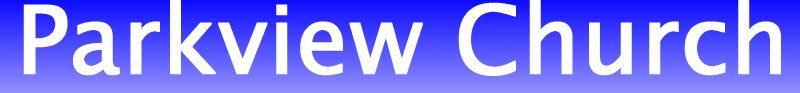 Parkview Church | Location: 1120 West5th Street, Hamilton, Ontario | Mailing address: 1136 West 5th Street, Hamilton, Ontario, L9B 1J6 | Phone: 905-574-6917 | Email: parkview@295.ca