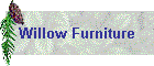 Willow Furniture